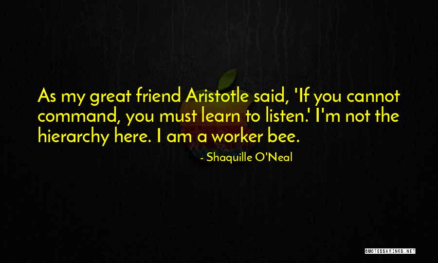 Listen To Your Best Friend Quotes By Shaquille O'Neal