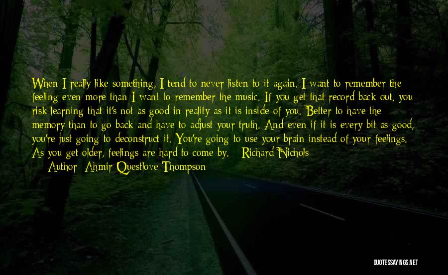 Listen To Your Brain Quotes By Ahmir Questlove Thompson Listen To Your Brain Quotes By Ahmir Questlove Thompson