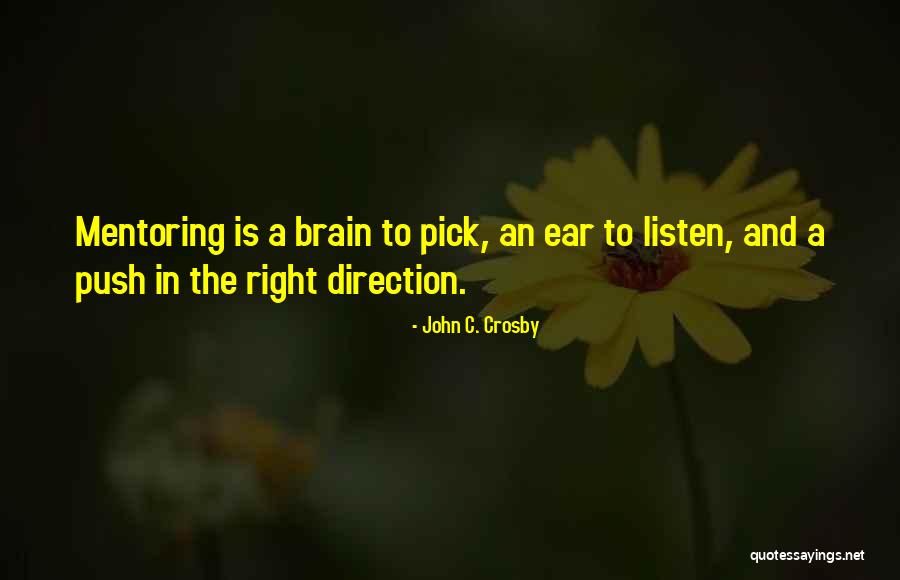 Listen To Your Brain Quotes By John C. Crosby