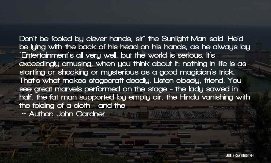 Listen To Your Brain Quotes By John Gardner Listen To Your Brain Quotes By John Gardner