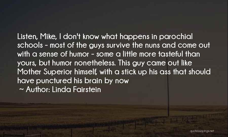 Listen To Your Brain Quotes By Linda Fairstein