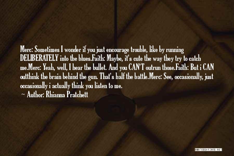 Listen To Your Brain Quotes By Rhianna Pratchett