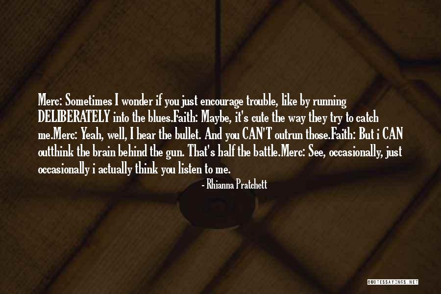 Listen To Your Brain Quotes By Rhianna Pratchett