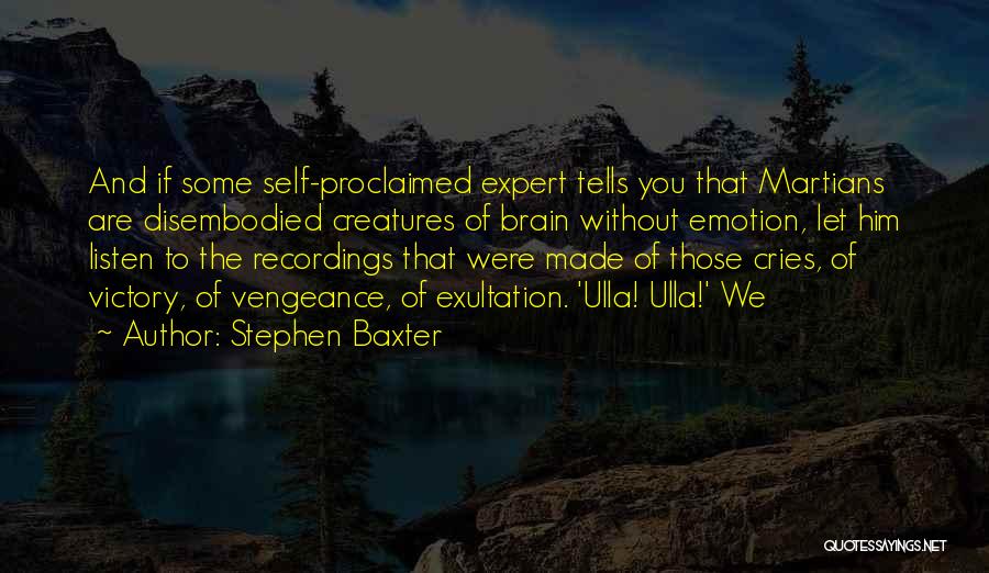 Listen To Your Brain Quotes By Stephen Baxter