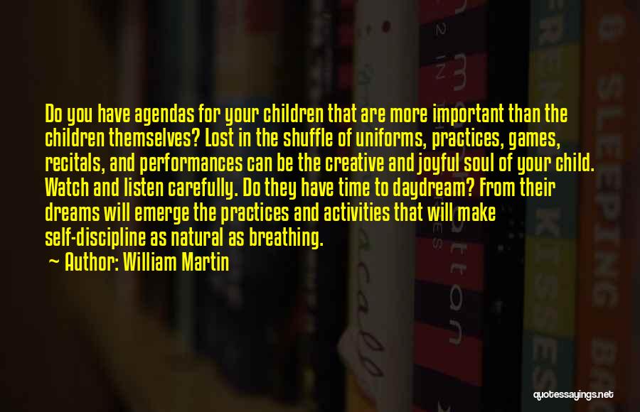 Listen To Your Child Quotes By William Martin