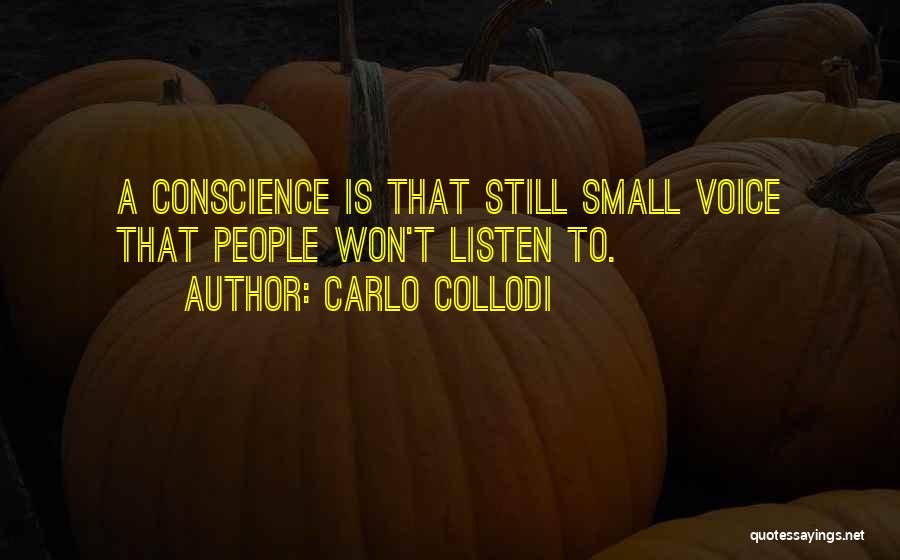 Listen To Your Conscience Quotes By Carlo Collodi