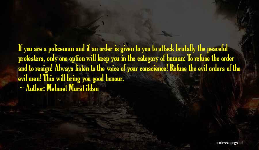 Listen To Your Conscience Quotes By Mehmet Murat Ildan