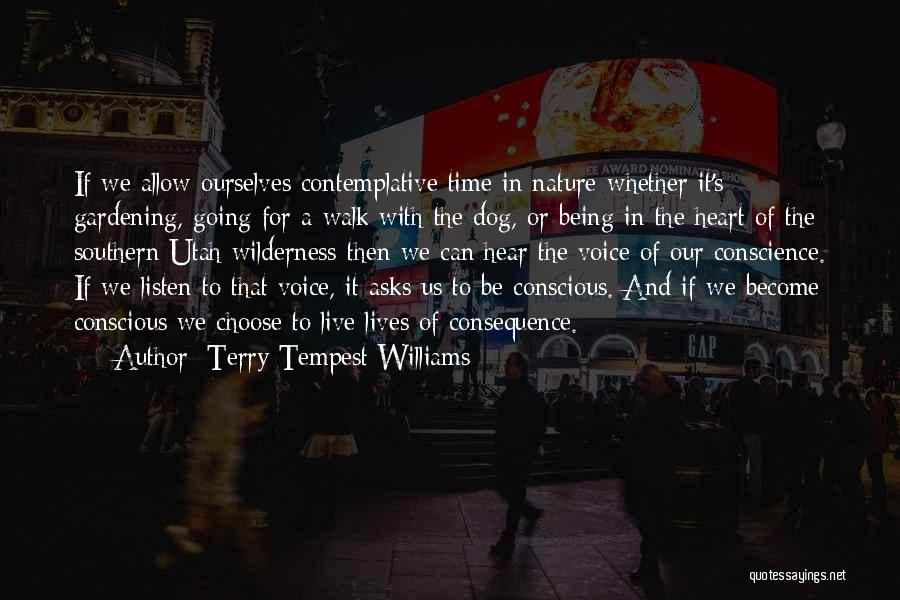 Listen To Your Conscience Quotes By Terry Tempest Williams