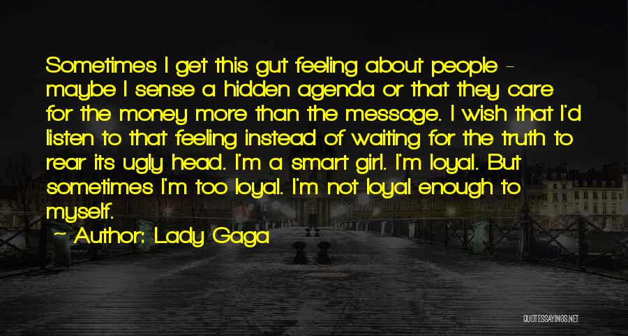 Listen To Your Gut Quotes By Lady Gaga