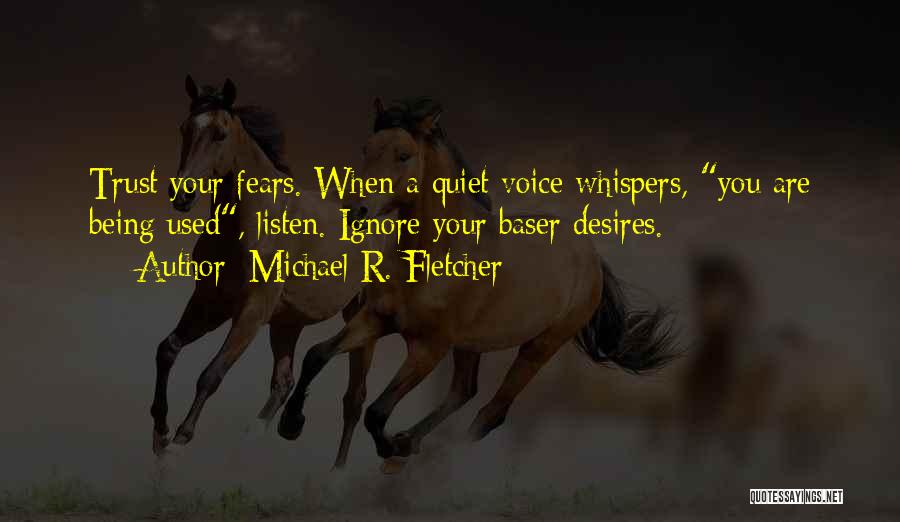 Listen To Your Gut Quotes By Michael R. Fletcher