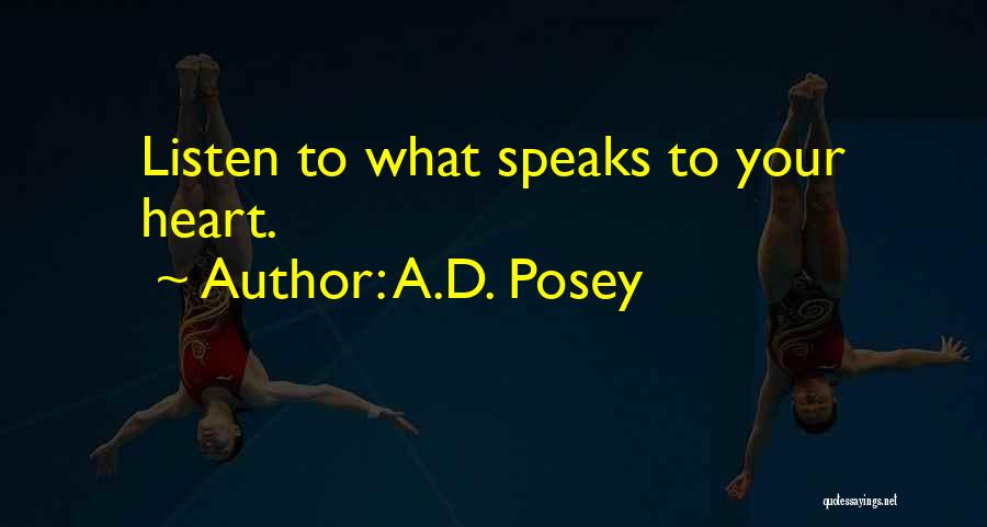 Listen To Your Heart Inspirational Quotes By A.D. Posey