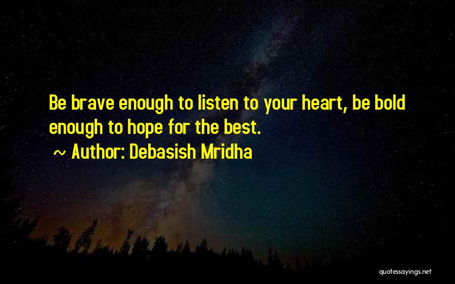 Listen To Your Heart Inspirational Quotes By Debasish Mridha