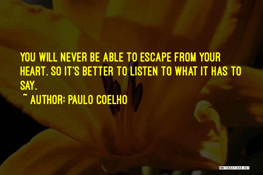 Listen To Your Heart Inspirational Quotes By Paulo Coelho