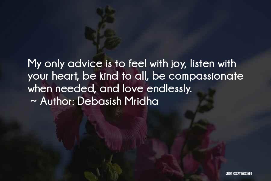 Listen To Your Heart Love Quotes By Debasish Mridha