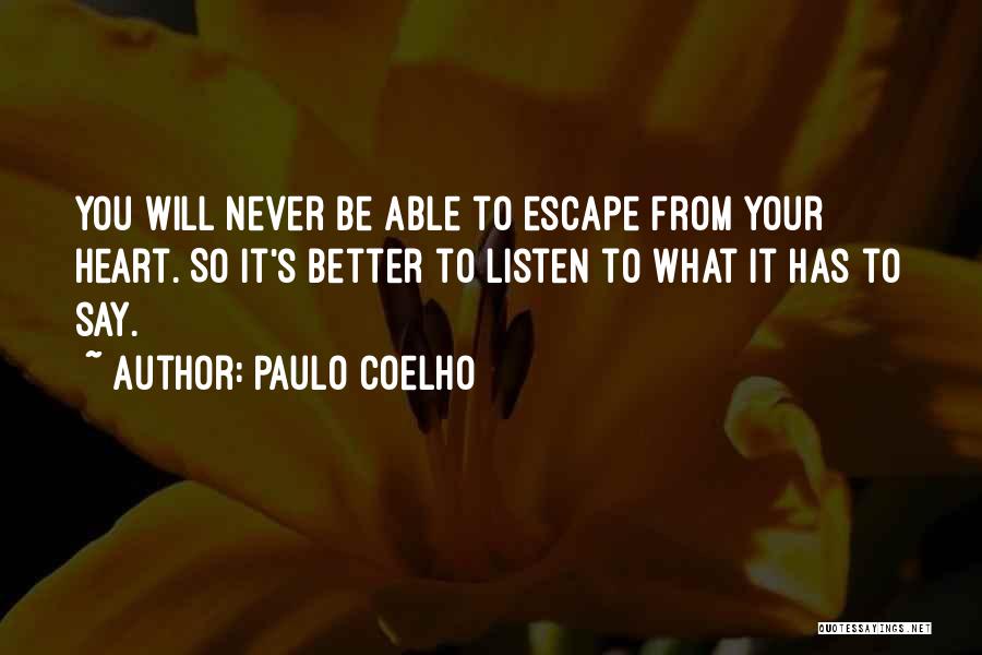 Listen To Your Heart Love Quotes By Paulo Coelho