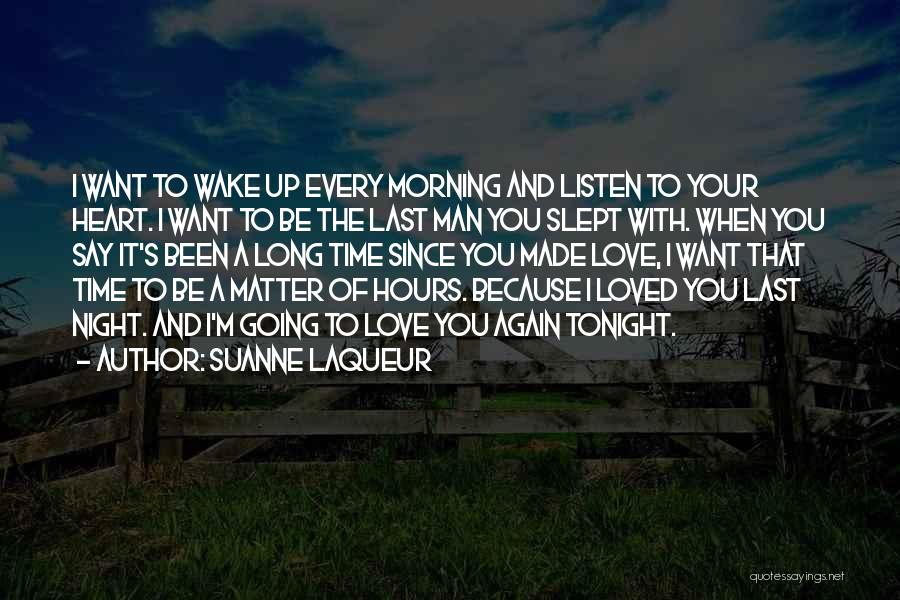 Listen To Your Heart Love Quotes By Suanne Laqueur