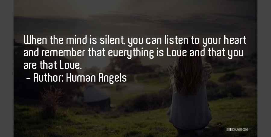 Listen To Your Heart Mind Quotes By Human Angels