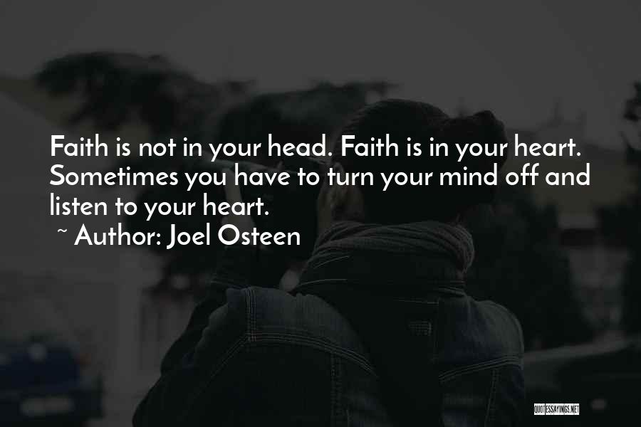 Listen To Your Heart Mind Quotes By Joel Osteen