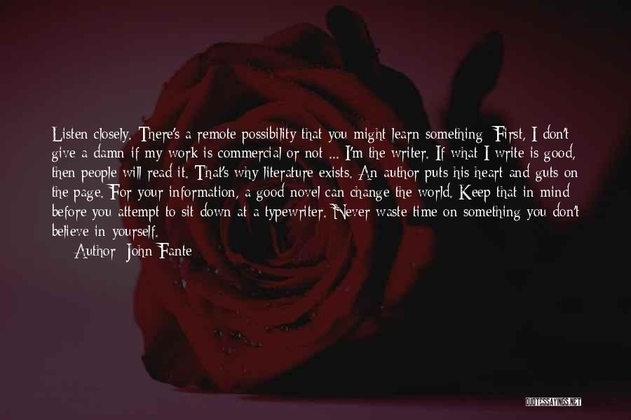 Listen To Your Heart Mind Quotes By John Fante