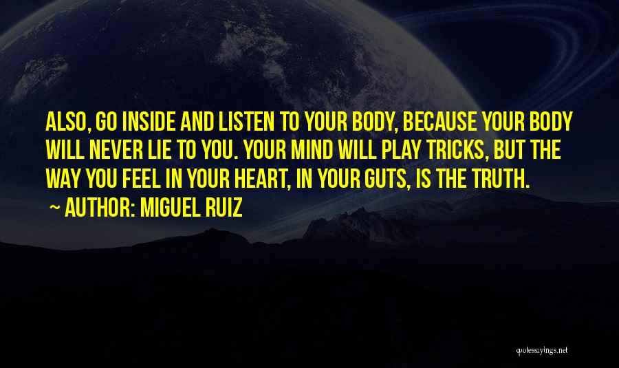 Listen To Your Heart Mind Quotes By Miguel Ruiz