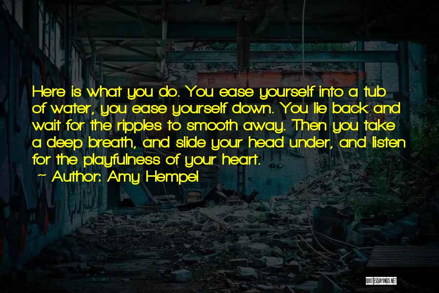Listen To Your Heart Not Head Quotes By Amy Hempel