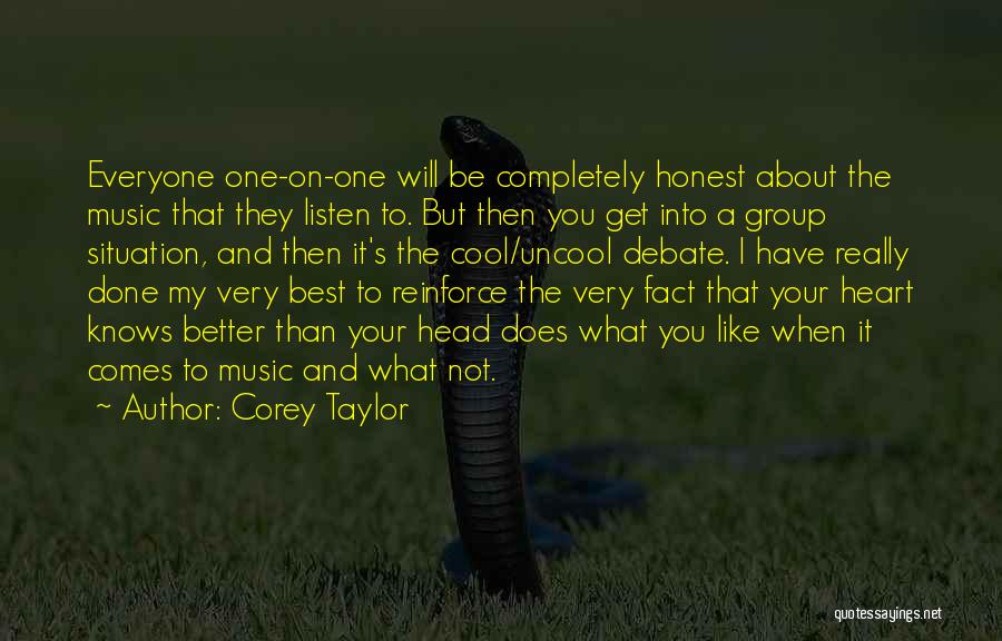 Listen To Your Heart Not Head Quotes By Corey Taylor