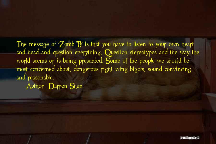 Listen To Your Heart Not Head Quotes By Darren Shan