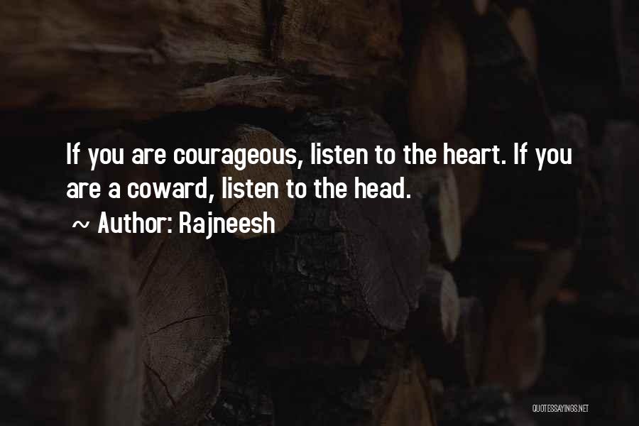 Listen To Your Heart Not Head Quotes By Rajneesh