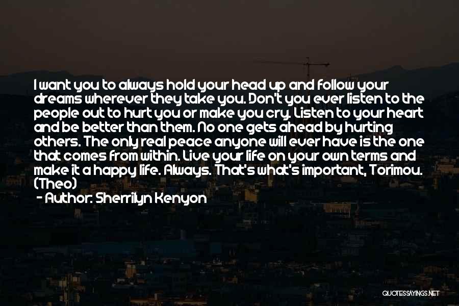 Listen To Your Heart Not Head Quotes By Sherrilyn Kenyon