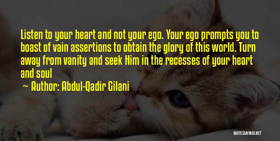 Listen To Your Heart Quotes By Abdul-Qadir Gilani