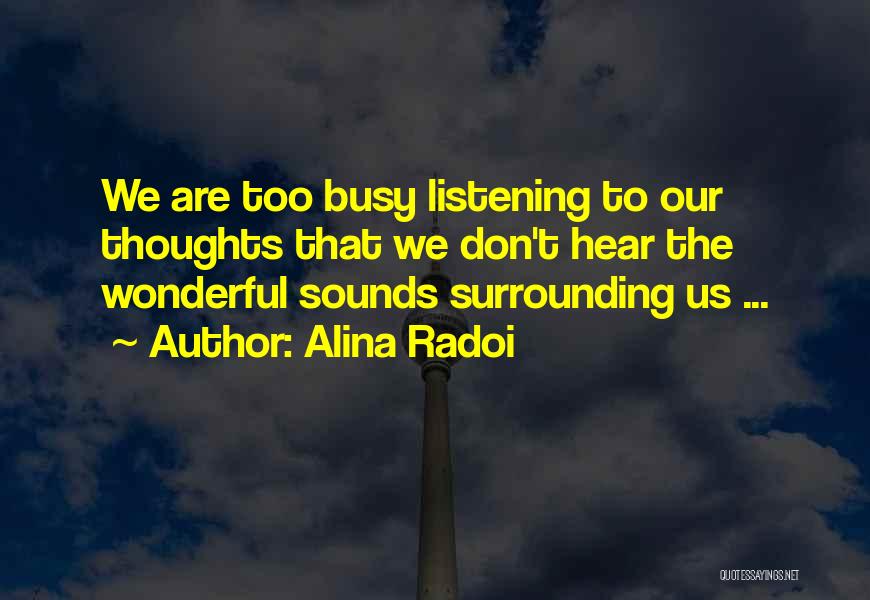 Listen To Your Heart Quotes By Alina Radoi