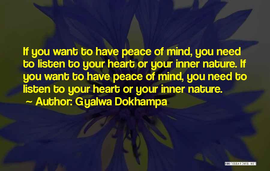Listen To Your Heart Quotes By Gyalwa Dokhampa