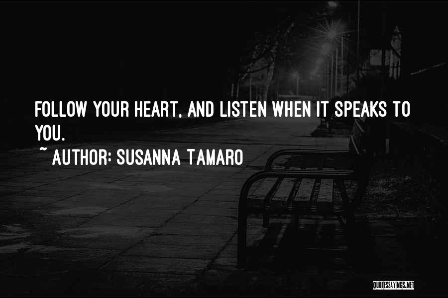 Listen To Your Heart Quotes By Susanna Tamaro
