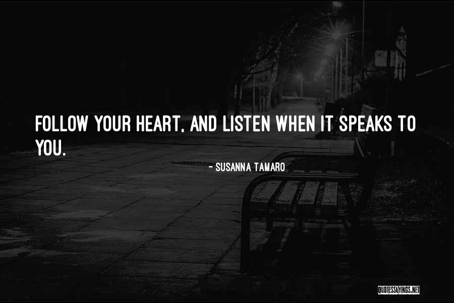 Listen To Your Heart Quotes By Susanna Tamaro