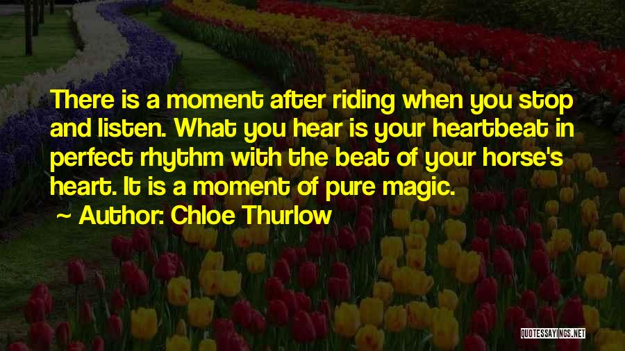 Listen To Your Heartbeat Quotes By Chloe Thurlow