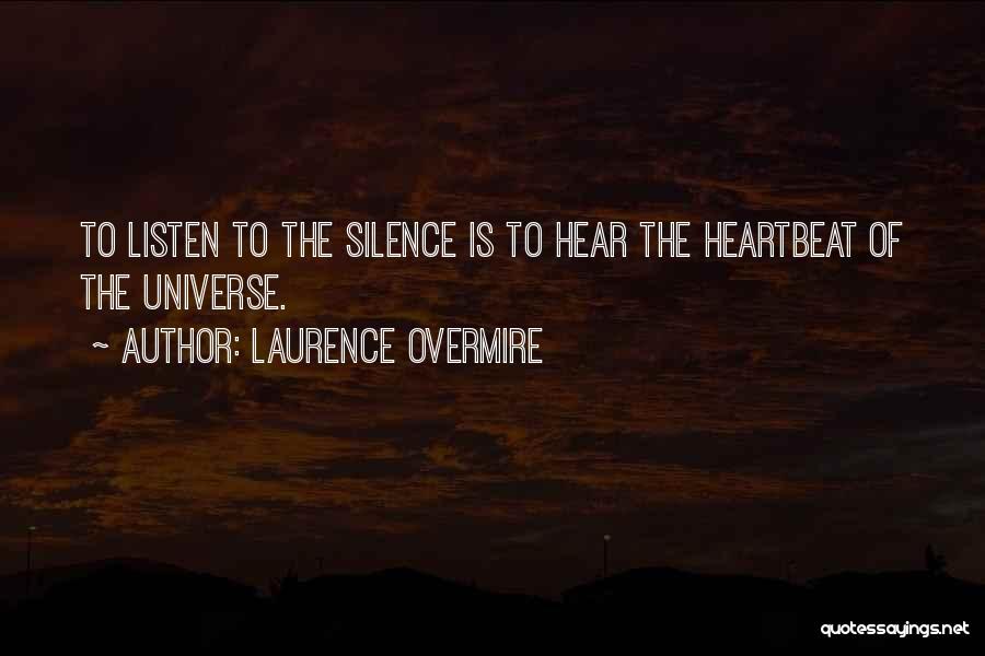 Listen To Your Heartbeat Quotes By Laurence Overmire