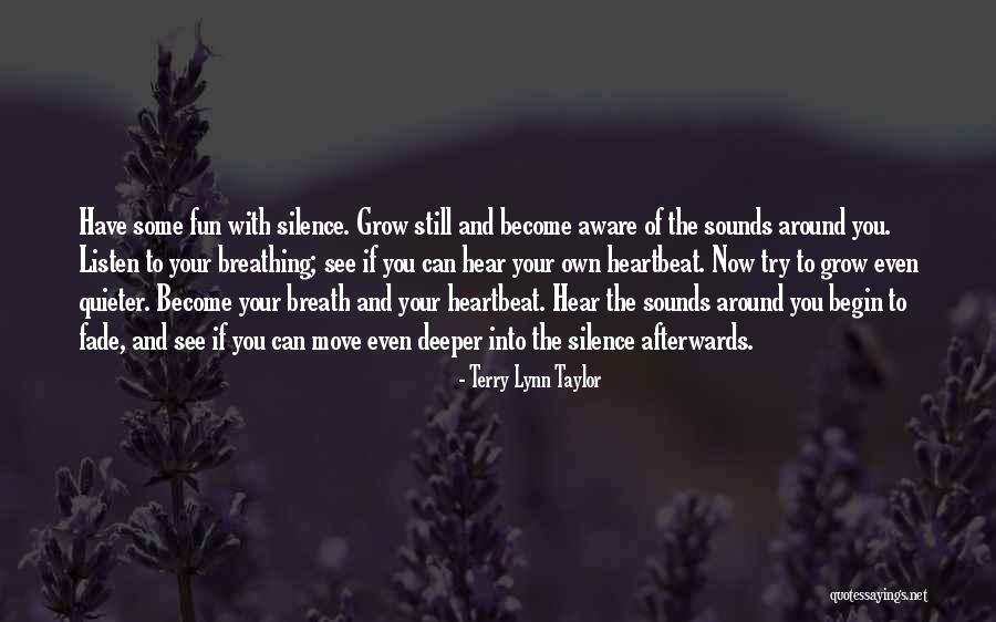 Listen To Your Heartbeat Quotes By Terry Lynn Taylor