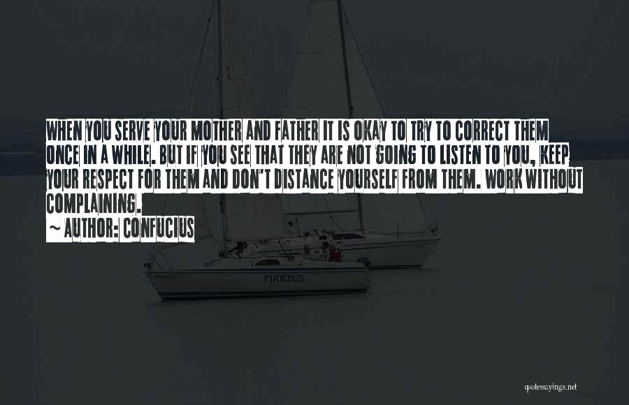 Listen To Your Mother Quotes By Confucius