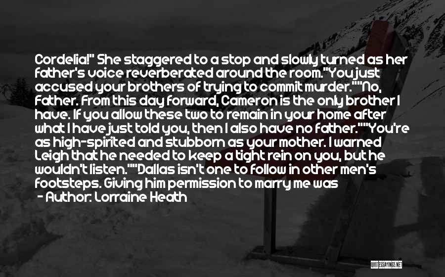 Listen To Your Mother Quotes By Lorraine Heath