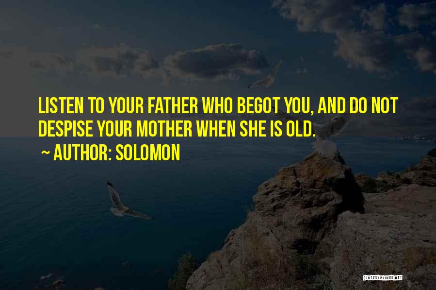 Listen To Your Mother Quotes By Solomon