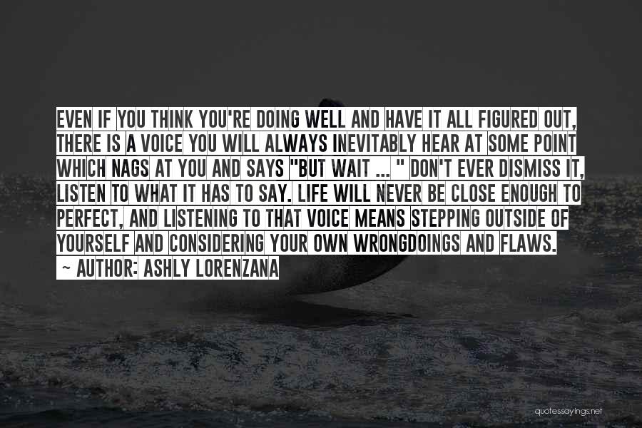 Listen To Your Own Voice Quotes By Ashly Lorenzana