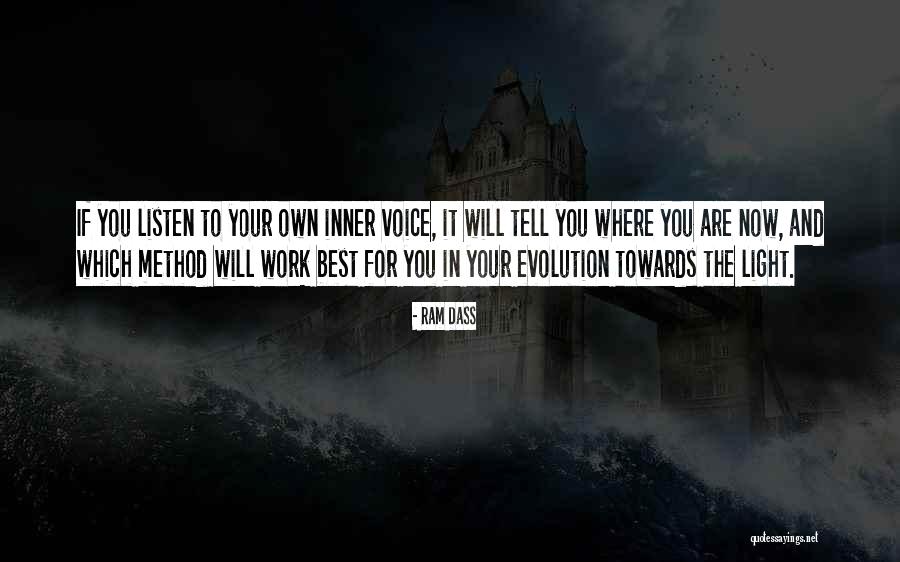 Listen To Your Own Voice Quotes By Ram Dass Listen To Your Own Voice Quotes By Ram Dass