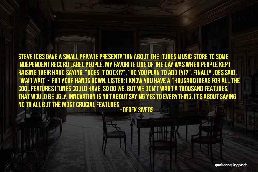 Listen To Your Quotes By Derek Sivers