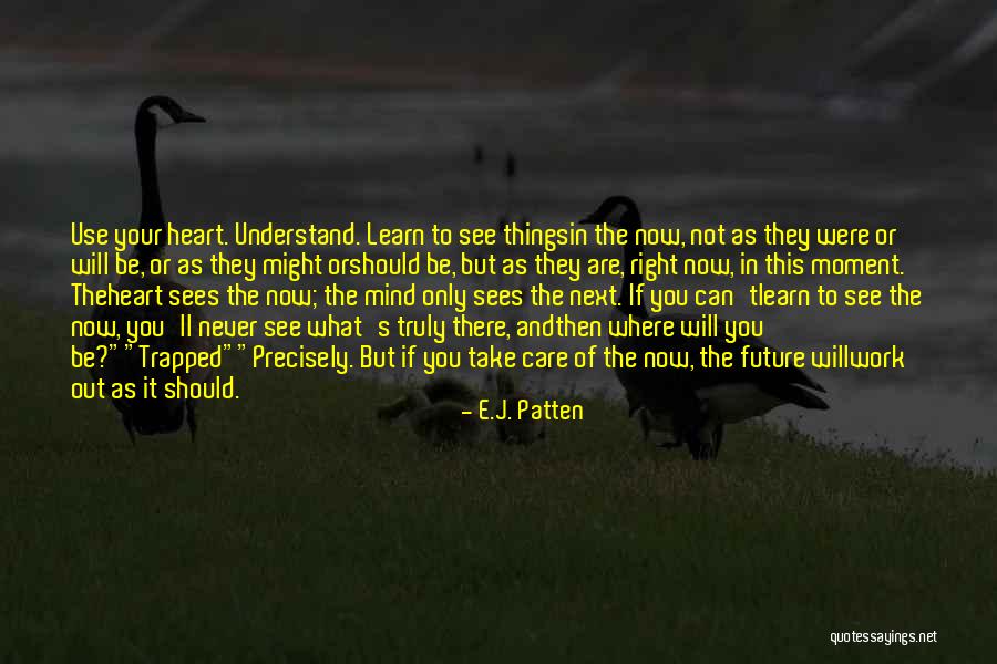 Listen To Your Quotes By E.J. Patten