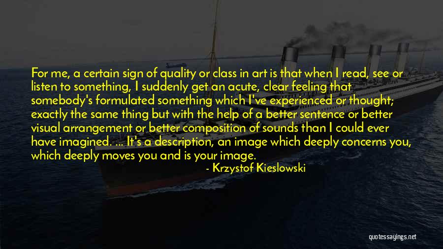 Listen To Your Quotes By Krzystof Kieslowski Listen To Your Quotes By Krzystof Kieslowski
