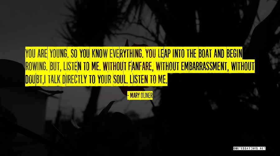 Listen To Your Quotes By Mary Oliver Listen To Your Quotes By Mary Oliver
