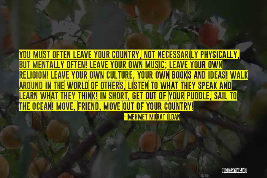 Listen To Your Quotes By Mehmet Murat Ildan Listen To Your Quotes By Mehmet Murat Ildan