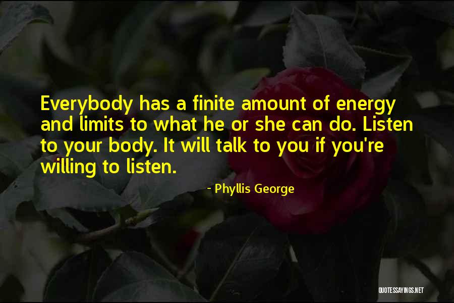 Listen To Your Quotes By Phyllis George Listen To Your Quotes By Phyllis George