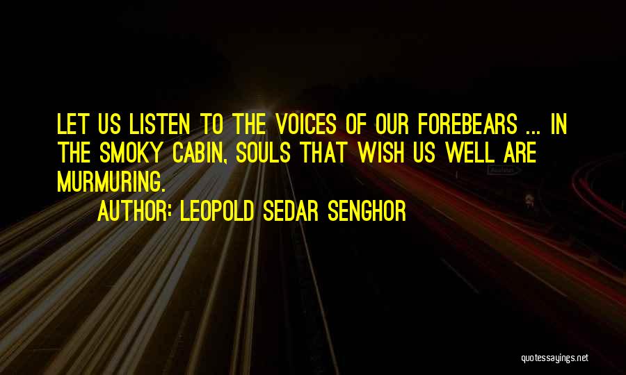 Listen To Yourself Not Others Quotes By Leopold Sedar Senghor