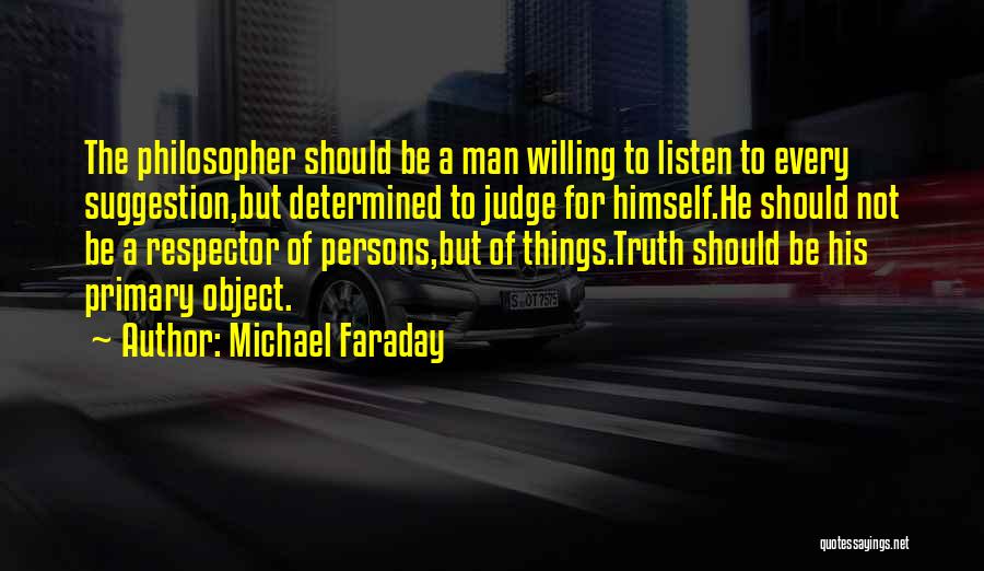 Listen To Yourself Not Others Quotes By Michael Faraday